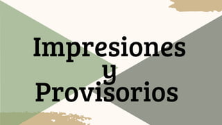 Impresiones
y
Provisorios
 