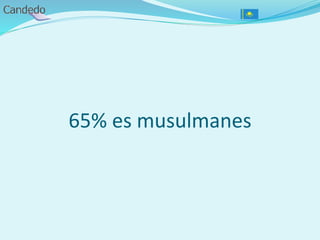 65% es musulmanes
 