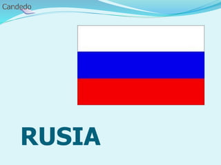 RUSIA
 