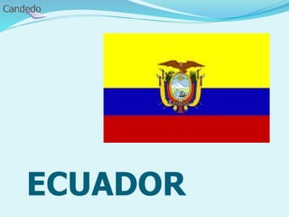 ECUADOR
 