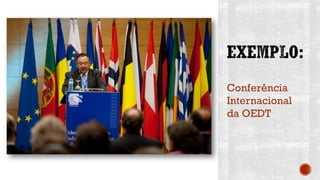 Conferência
Internacional
da OEDT
 