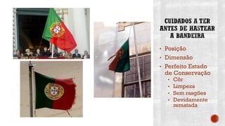 • Posição
• Dimensão
• Perfeito Estado
de Conservação
• Côr
• Limpeza
• Sem rasgões
• Devidamente
rematada
 