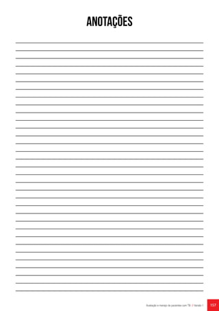 157Avaliação e manejo de pacientes com TB // Versão 1
ANOTAÇÕES
 