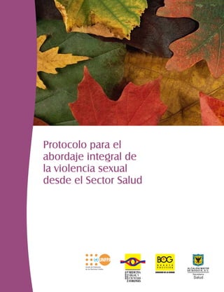 Protocolo para el
abordaje integral de
la violencia sexual
desde el Sector Salud
 