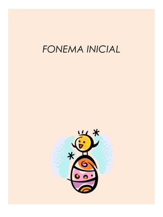 FONEMA INICIAL
 