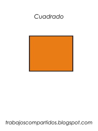 Cuadrado




trabajoscompartidos.blogspot.com
 