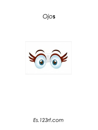 Ojos




Es.123rf.com
 