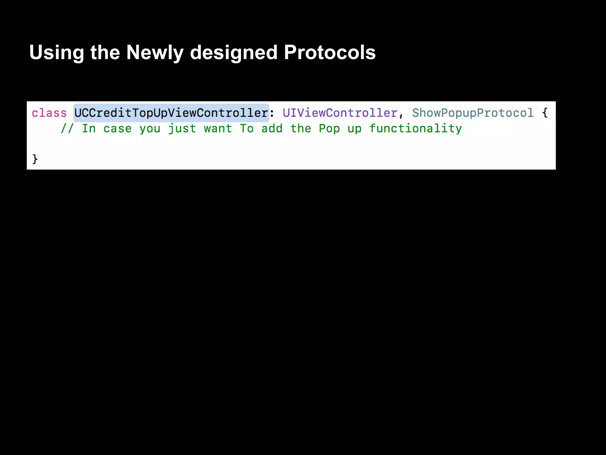 Using the Newly designed Protocols
 