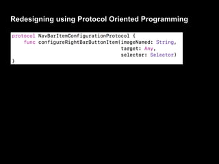 Redesigning using Protocol Oriented Programming
 