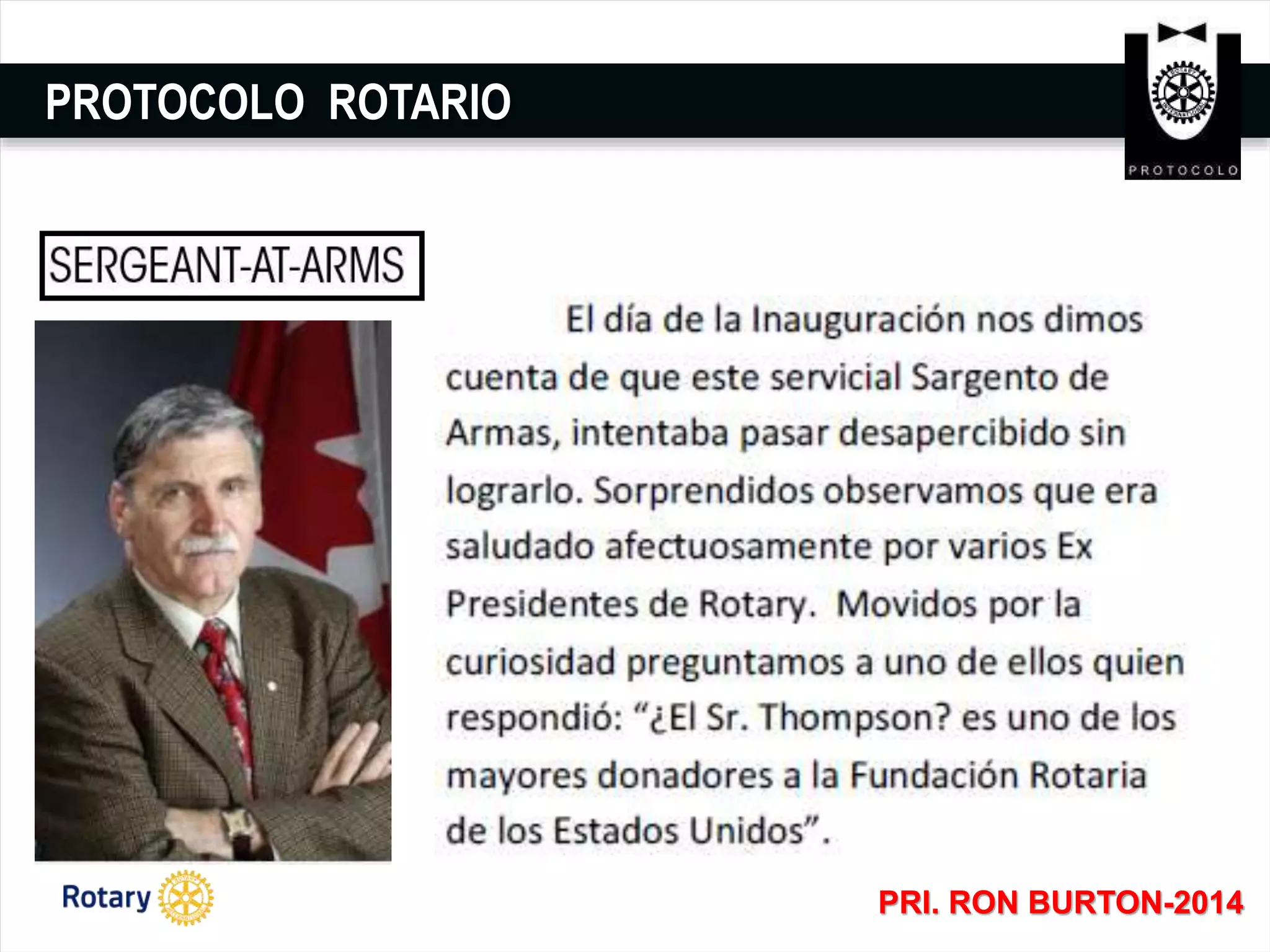 PROTOCOLO ROTARIO
PRI. RON BURTON-2014
 