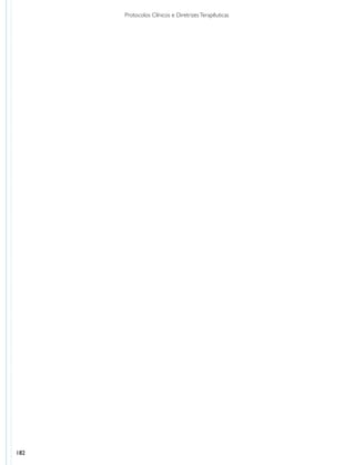 Protocolos Clínicos e Diretrizes Terapêuticas




182
 