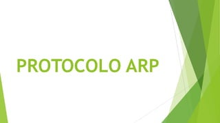 PROTOCOLO ARP
 