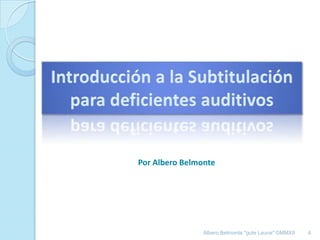 4Albero Belmonte "gute Laune" ©MMXII
Por Albero Belmonte