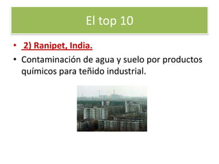 3) MailuuSuu, Kirjistán. Contaminación de suelos y aguas por desechos radiactivos derivados de la industria nuclear de uranio (Rusia).El top 10  