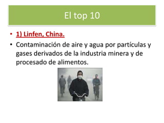  2) Ranipet, India. Contaminación de agua y suelo por productos químicos para teñido industrial.El top 10  