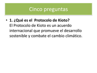 Cinco preguntas Del protocolo de Kioto