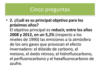 1. ¿Qué es el  Protocolo de Kioto? El Protocolo de Kioto es un acuerdo internacional que promueve el desarrollo sostenible y combate el cambio climático.Cinco preguntas 