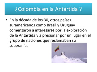 ¿Colombia en la Antártida ?