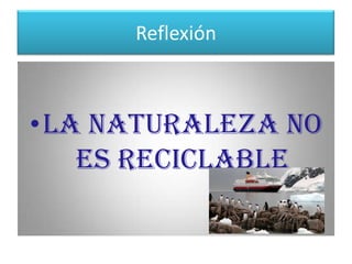 Dentro de cien o quizá doscientos años, algún historiados va a decir que la Antártida fue el inicio de la paz mundial en medio de una guerra fría vivida por las grandes potencias de esa época. (USA- RUSIA)Reflexión