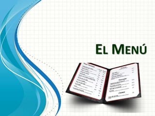 EL MENÚ
 