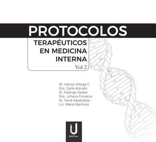 Vol 2
Dr. Héctor Ortega C.
Dra. Carla Arévalo
Dr. Rodrigo Gaibor
Dra. Johana Fonseca
Dr. Farid Abedrabbo
Lic. María Martínez
 