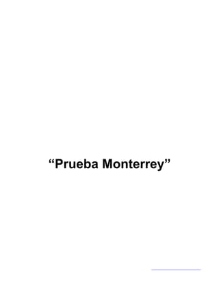 “Prueba Monterrey” 
 