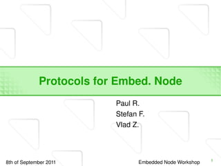Protocols for Embed. Node ,[object Object]