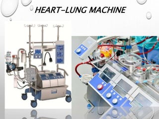 HEART-LUNG MACHINE
 
