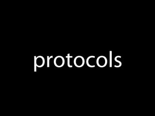 protocols
 