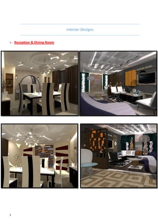 1
Interior Designs
 Reception & Dining Room
 