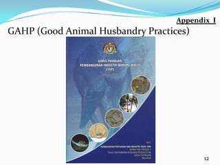 Appendix Ι
GAHP (Good Animal Husbandry Practices)




                                          12
 