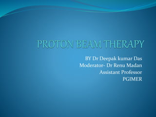 BY Dr Deepak kumar Das
Moderator- Dr Renu Madan
Assistant Professor
PGIMER
 