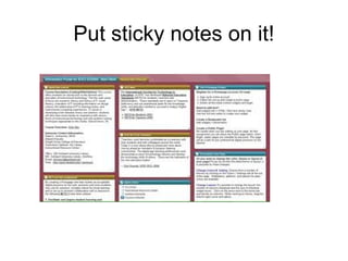 Put sticky notes on it!