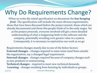Project Success Rate7/5/2010Protorative Methodology8“Studies by Standish Group and others for traditional project management methods, only 44% of projects typically finish on time, projects usually complete at 222% of the duration originally planned, 189% of the original budgeted cost, 70% of projects fall short of their planned scope (technical content delivered), and 30% are cancelled before completion”.“The success rate is even lower in case when companies are going for ERP system for the first time”.