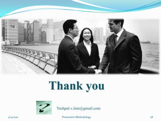 During Project Execution7/5/2010Protorative Methodology15How often requirements are captured inaccurately, insufficiently or missed to be captured at all? 