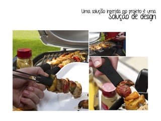 Uma solução inserida no projeto é uma 
Solução de design 
 