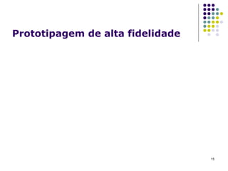 Prototipagem de alta fidelidade 