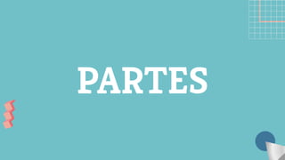 PARTES
 
