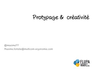 Journée Thématique Ateliers UX - Prototypage et Créativité - Maxime fortelle