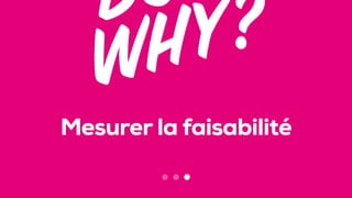 Mesurer la faisabilité
 