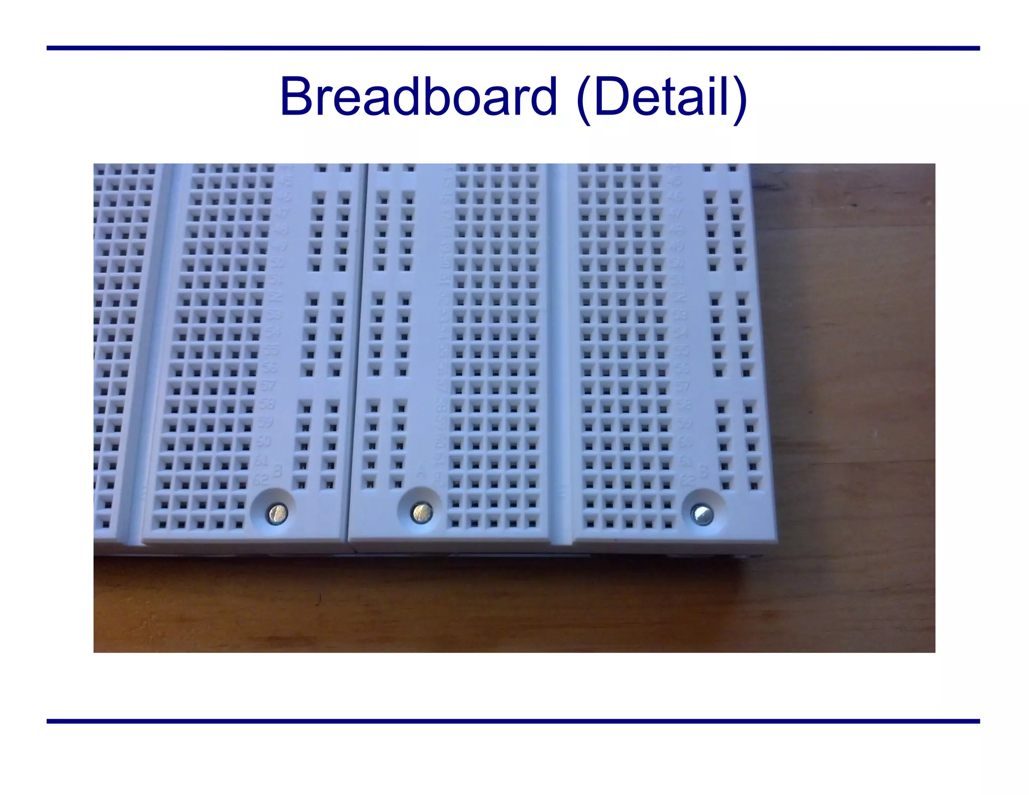 Breadboard (Detail)