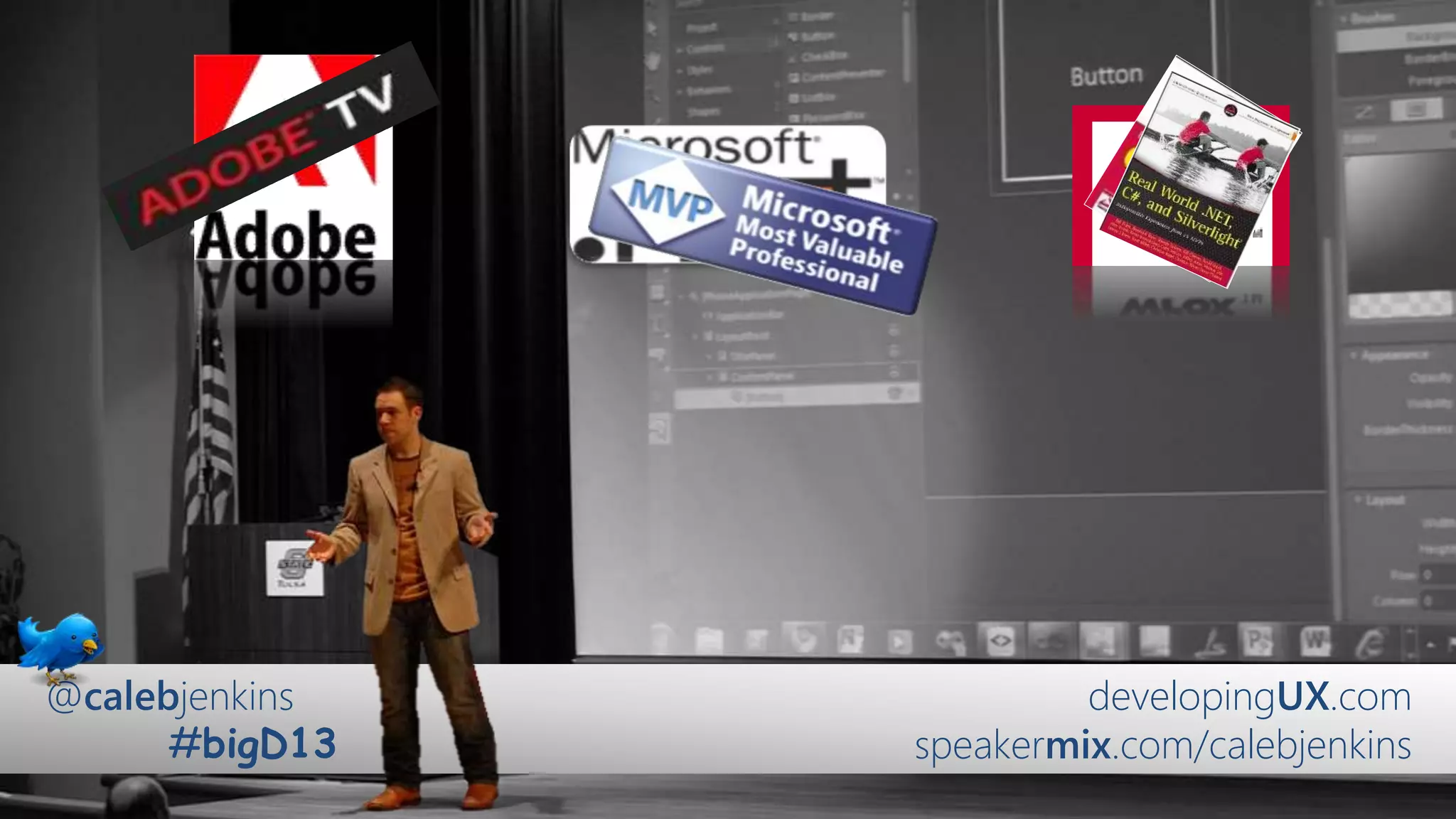 developingUX.com
speakermix.com/calebjenkins
@calebjenkins
#bigD13
 