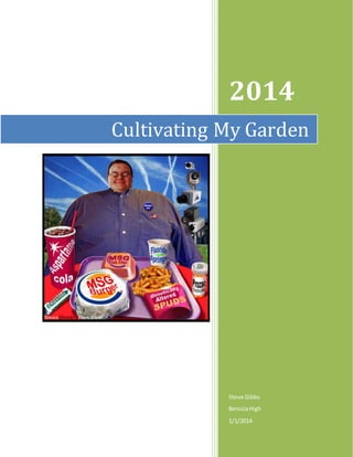 2014
Steve Gibbs
BeniciaHigh
1/1/2014
Cultivating My Garden
 