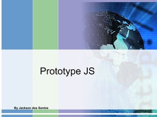 Prototype JS By Jackson dos Santos 