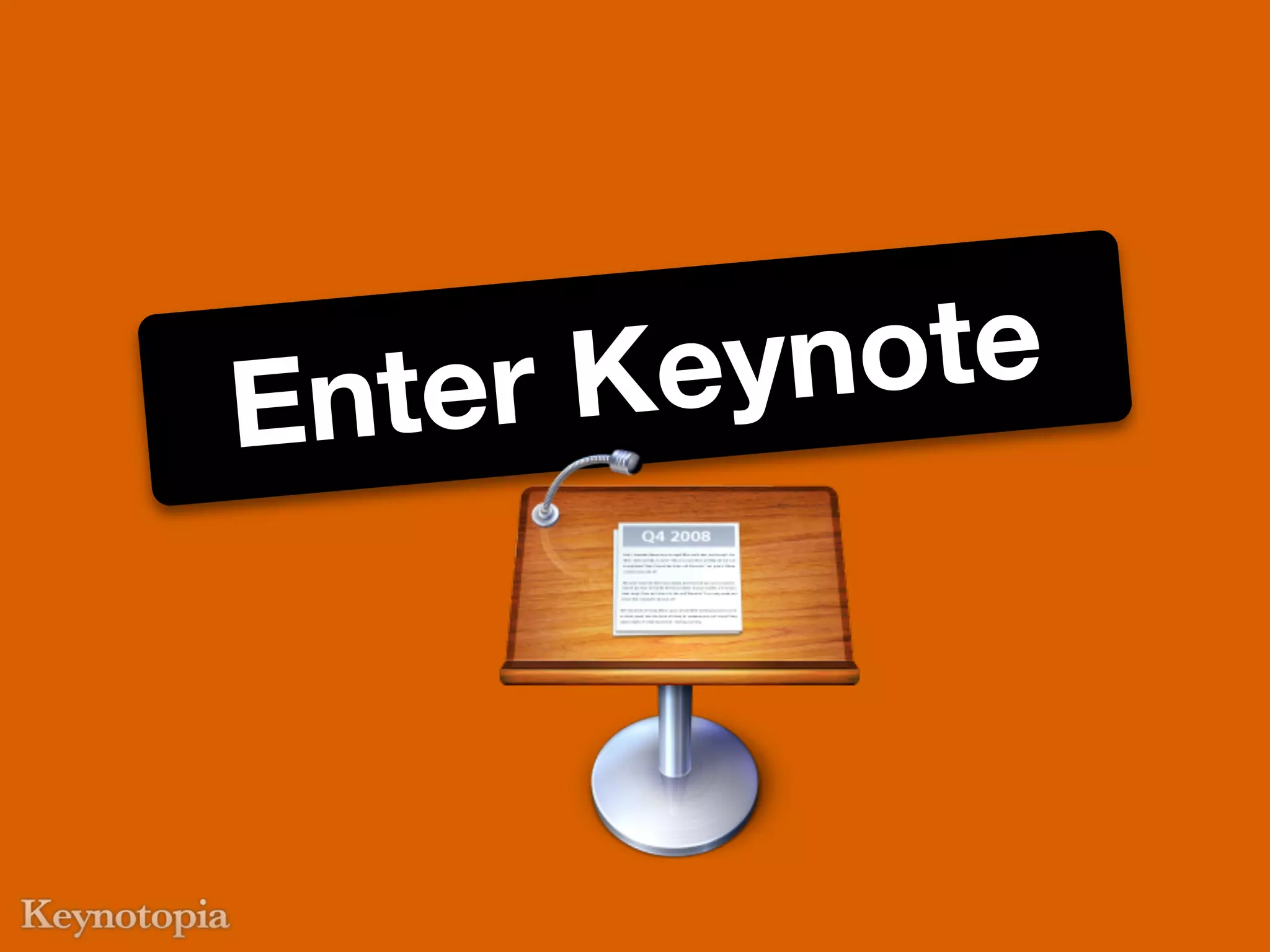E nter Key note
 
