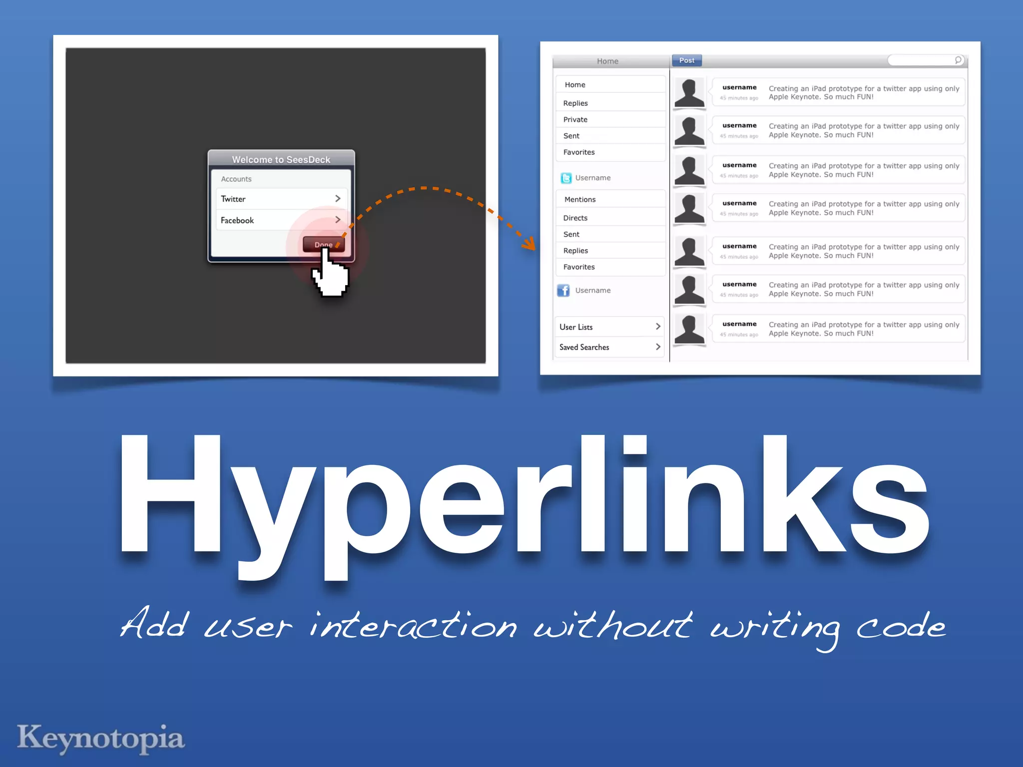 Hyperlinks
Add user interaction without writing code
 