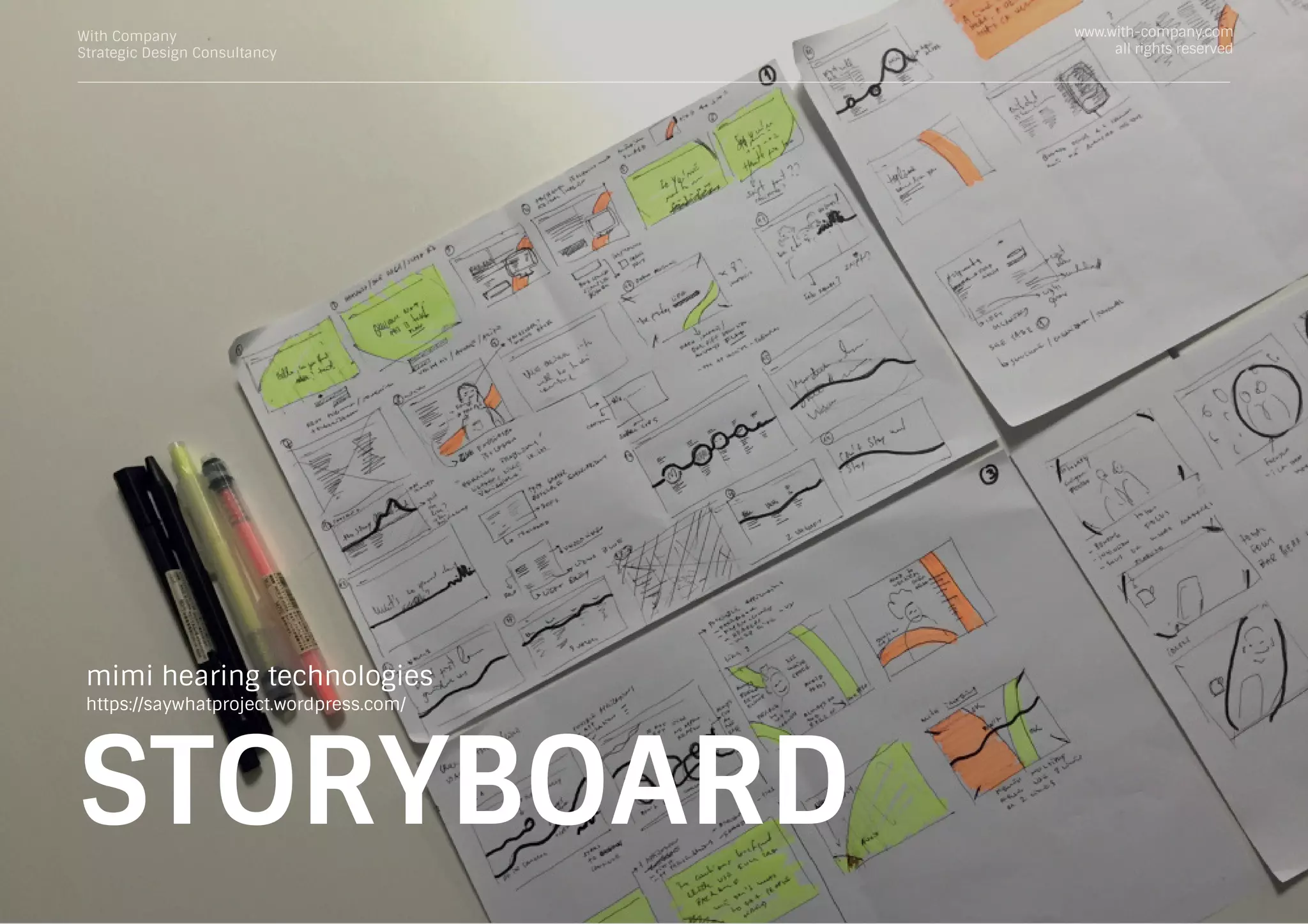 With Company
Strategic Design Consultancy
www.with-company.com
all rights reserved
mimi hearing technologies
https://saywhatproject.wordpress.com/
STORYBOARD
 