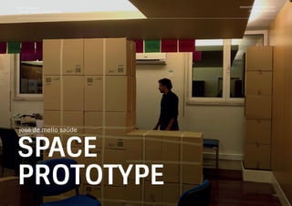 With Company
Strategic Design Consultancy
www.with-company.com
all rights reserved
josé de mello saúde
SPACE
PROTOTYPE
 