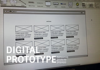 With Company
Strategic Design Consultancy
www.with-company.com
all rights reserved
DIGITAL
PROTOTYPE
balsamiq
proto.io
popapp
 