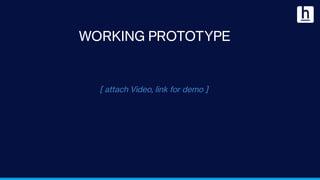 WORKING PROTOTYPE
[ attach Video, link for demo ]
 